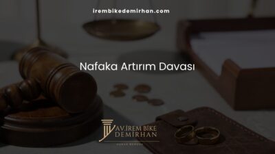 Nafaka Artırım Davası