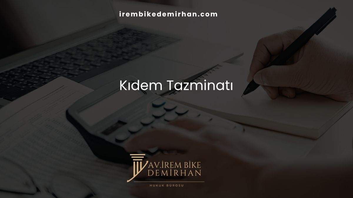 Kıdem Tazminatı