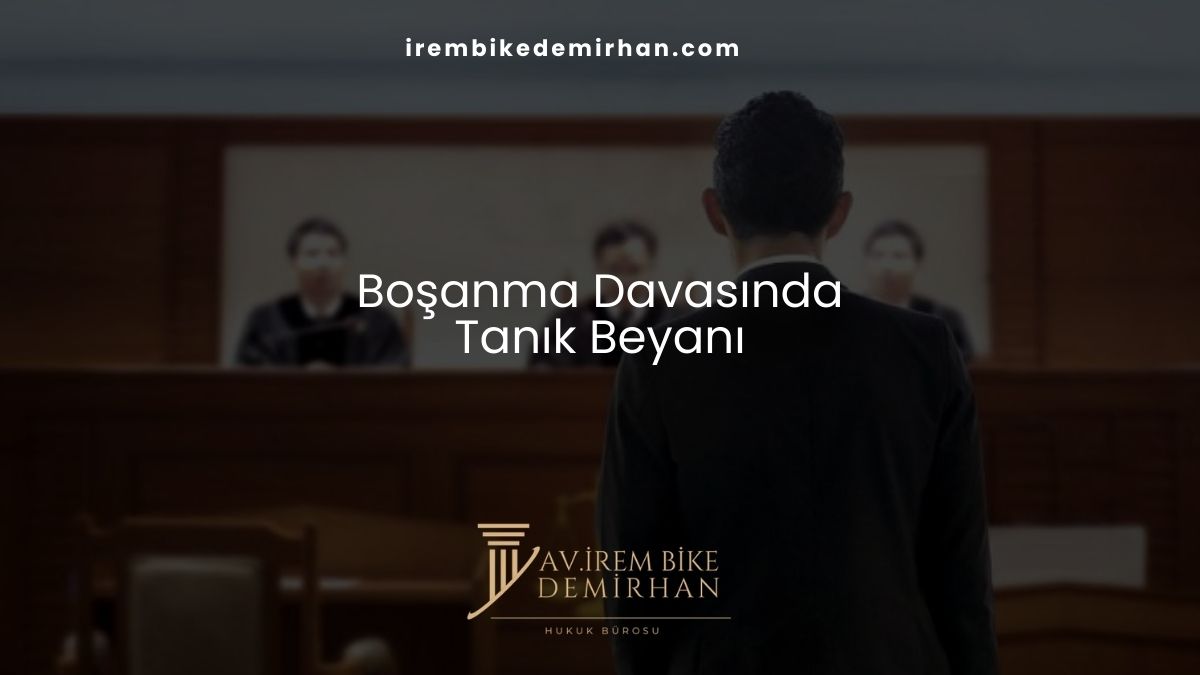 Boşanma Davasında Tanık Beyanı