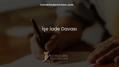 İşe İade Davası