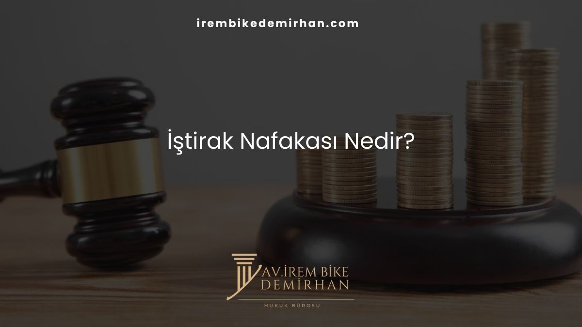 İştirak Nafakası Nedir?