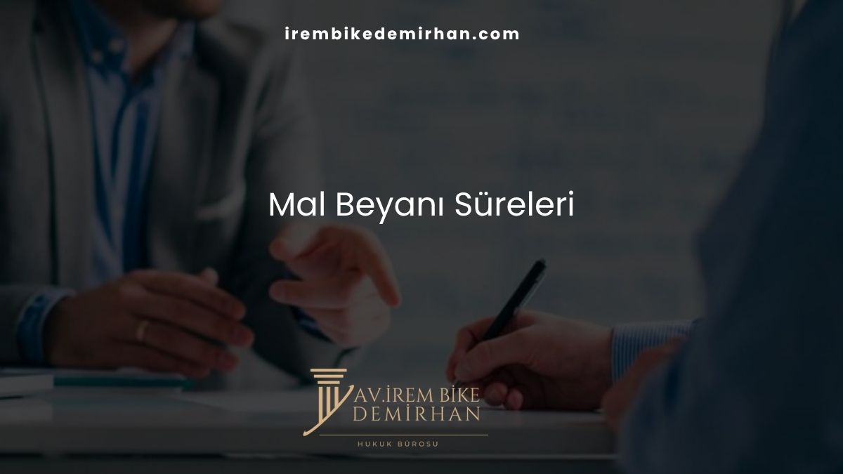 Mal Beyanı Süreleri
