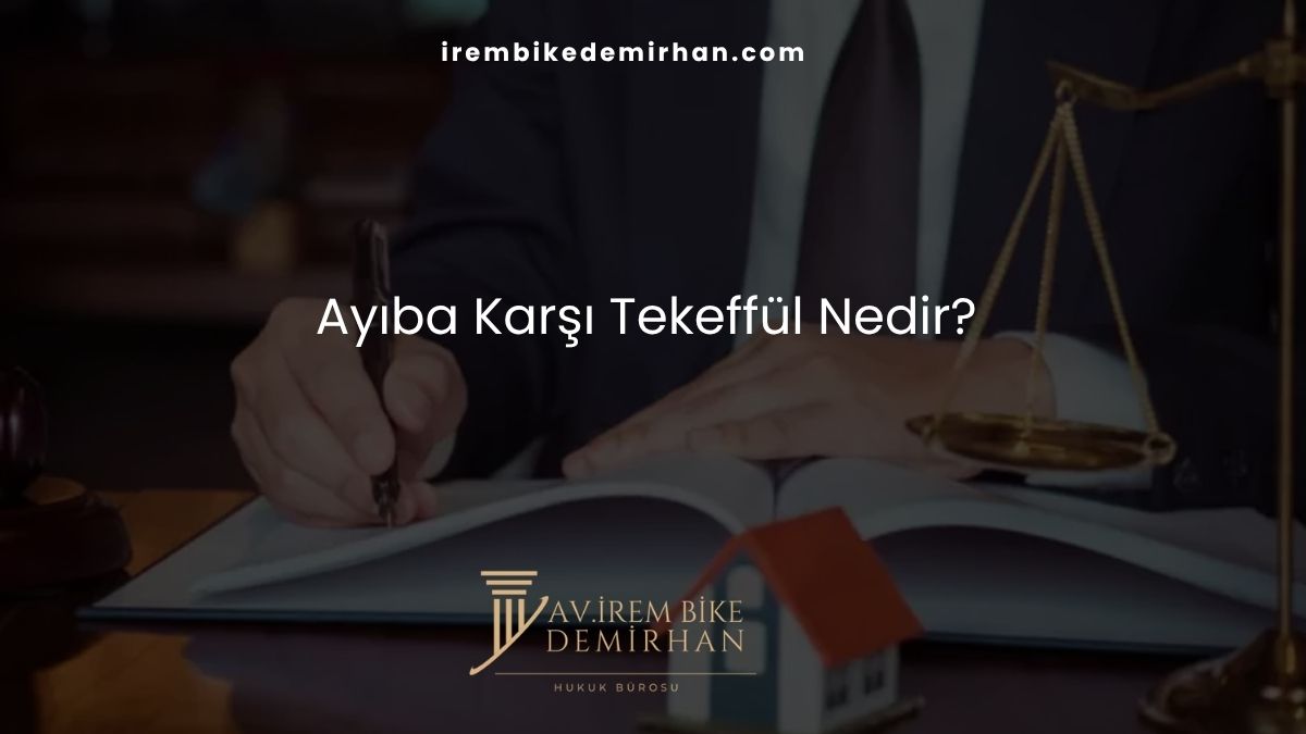 Ayıba Karşı Tekeffül Nedir?