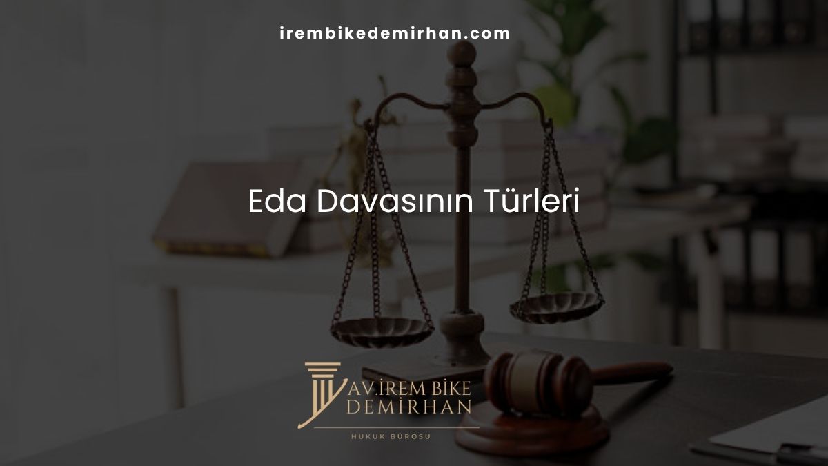 Eda Davasının Türleri