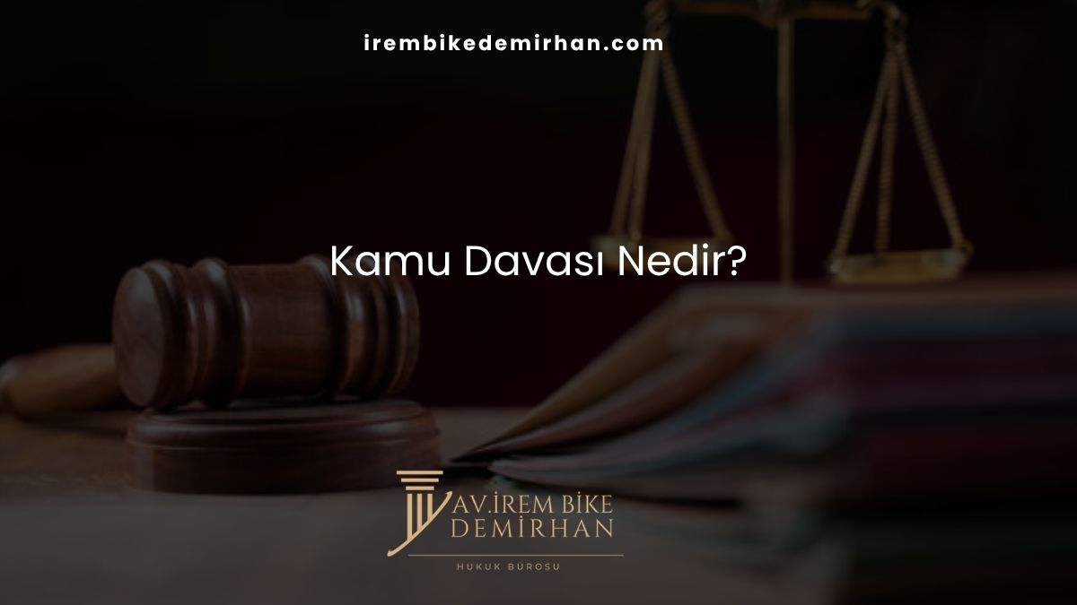 Kamu Davası Nedir?