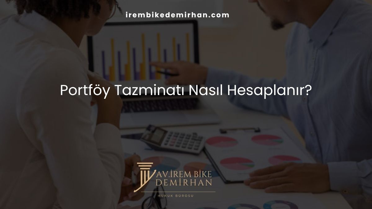 Portföy Tazminatı Nasıl Hesaplanır?