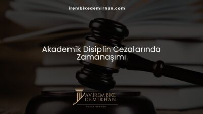 Akademik Disiplin Cezalarında Zamanaşımı