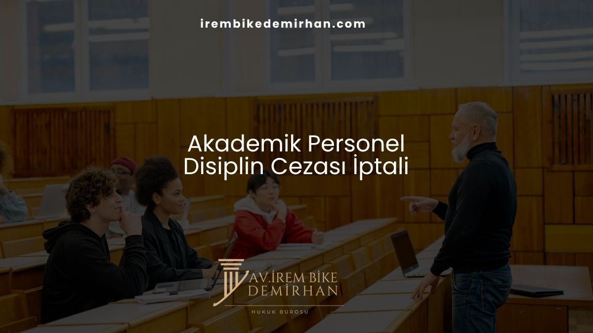Akademik Personel Disiplin Cezası İptali