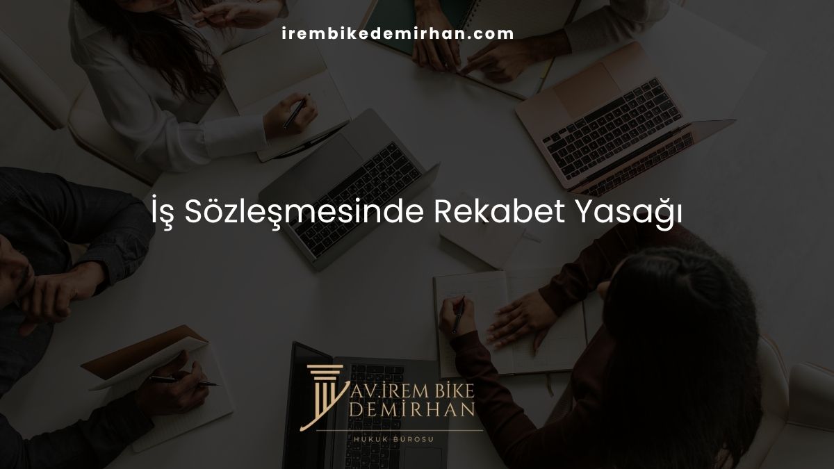 İş Sözleşmesinde Rekabet Yasağı