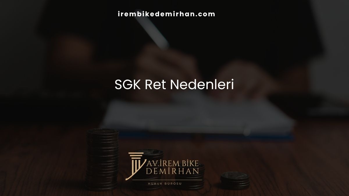 SGK Ret Nedenleri