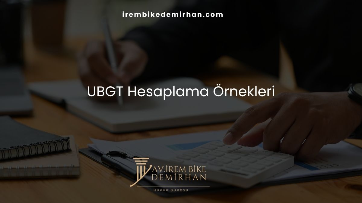 UBGT Hesaplama Örnekleri