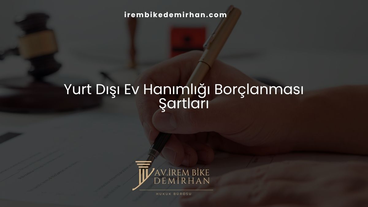 Yurt Dışı Ev Hanımlığı Borçlanması Şartları