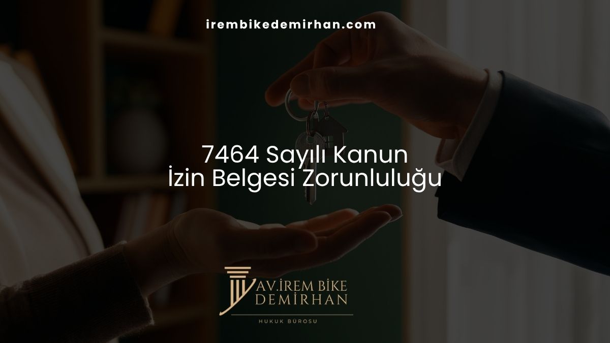 7464 Sayılı Kanun: İzin Belgesi Zorunluluğu