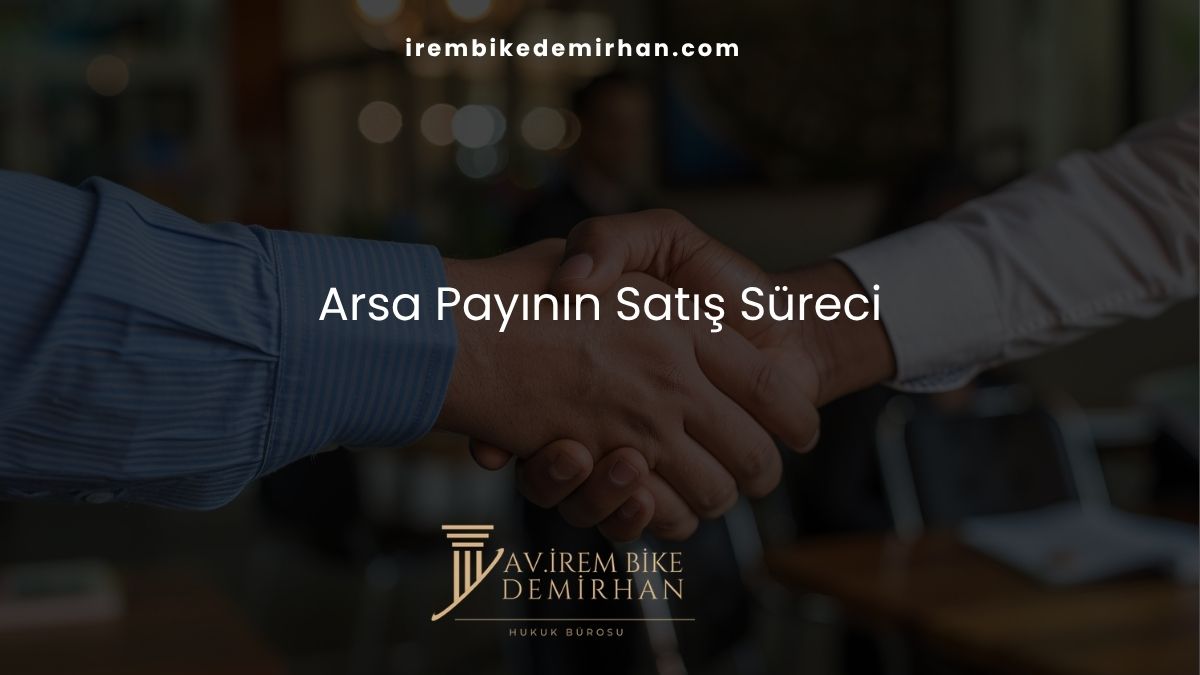 Arsa Payının Satış Süreci