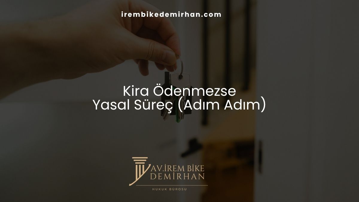 Kira Ödenmezse: Yasal Süreç (Adım Adım)