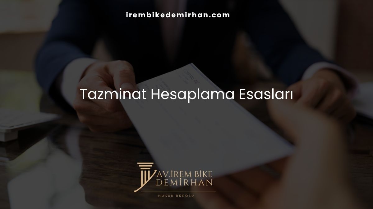 Tazminat Hesaplama Esasları